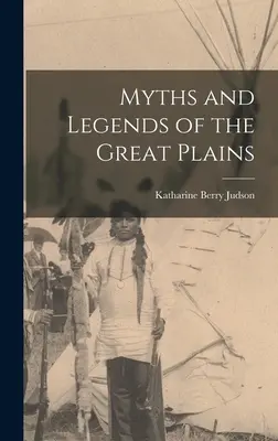 Mythen und Legenden der Great Plains - Myths and Legends of the Great Plains