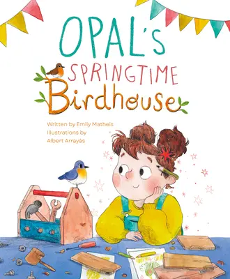 Opal's Frühlingsvogelhaus - Opal's Springtime Birdhouse