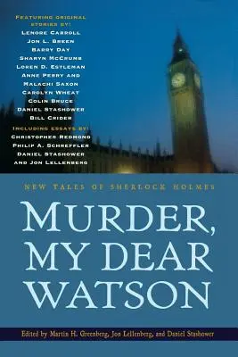 Mord, mein lieber Watson: Neue Erzählungen von Sherlock Holmes - Murder, My Dear Watson: New Tales of Sherlock Holmes