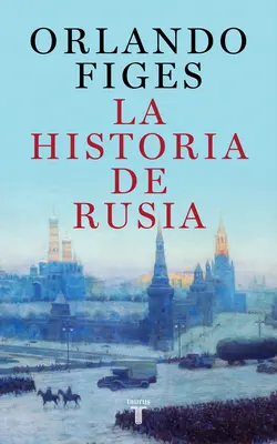Historia de Rusia / Die Geschichte Russlands - Historia de Rusia / The Story of Russia