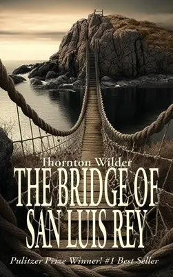 Die Brücke von San Luis Rey - The Bridge of San Luis Rey