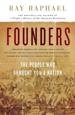 Die Gründer: The People Who Brought You a Nation - Founders: The People Who Brought You a Nation