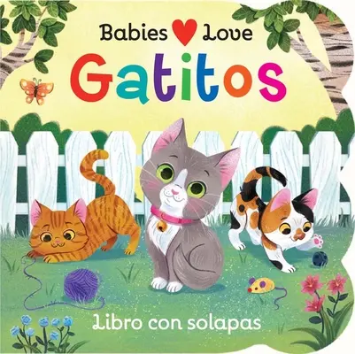 Babies lieben Kätzchen (Spanische Ausgabe) - Babies Love Kittens (Spanish Edition)