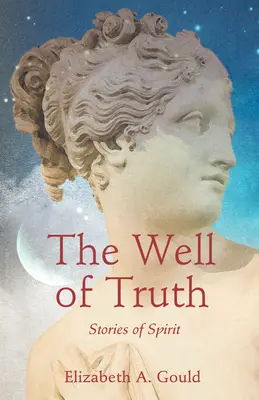 Der Brunnen der Wahrheit: Geschichten des Geistes - The Well of Truth: Stories of Spirit