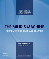 Mind's Machine - Grundlagen von Gehirn und Verhalten (Watson Neil V. (Simon Fraser University)) - Mind's Machine - Foundations of Brain and Behavior (Watson Neil V. (Simon Fraser University))