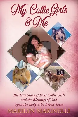 Meine Collies Mädchen und ich: Collie-Hunde - My Collies Girls & Me: Collie Dogs