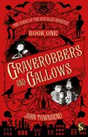 Der Fluch des gefleckten Monsters: Buch Eins: Totengräber und Galgen - Curse of the Speckled Monster: Book One: Graverobbers and Gallows