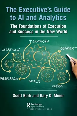 Der Leitfaden für Führungskräfte zu KI und Analytik: Die Grundlagen für Ausführung und Erfolg in der neuen Welt - The Executive's Guide to AI and Analytics: The Foundations of Execution and Success in the New World