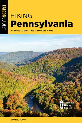 Wandern in Pennsylvania: Ein Führer zu den besten Wanderungen des Staates - Hiking Pennsylvania: A Guide to the State's Greatest Hikes