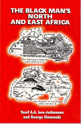 Das Nord- und Ostafrika des Schwarzen Mannes - The Black Man's North and East Africa