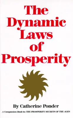 Die dynamischen Gesetze des Wohlstands - The Dynamic Laws of Prosperity