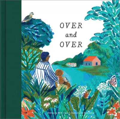 Over & Over: Ein Kinderbuch zur Besänftigung von Kindersorgen - Over & Over: A Children's Book to Soothe Children's Worries