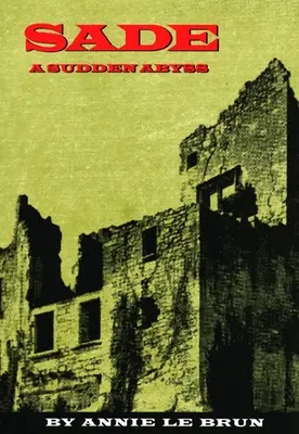 Sade: Ein plötzlicher Abgrund - Sade: A Sudden Abyss