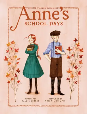 Anne's School Days: Inspiriert von Anne of Green Gables - Anne's School Days: Inspired by Anne of Green Gables