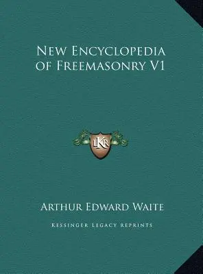 Neue Enzyklopädie der Freimaurerei V1 - New Encyclopedia of Freemasonry V1