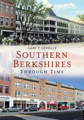 Die südlichen Berkshires im Wandel der Zeit - Southern Berkshires Through Time