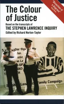 Die Farbe der Gerechtigkeit: Basierend auf den Protokollen der Stephen-Lawrence-Untersuchung - The Colour of Justice: Based on the Transcripts of the Stephen Lawrence Inquiry