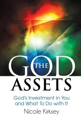 Das Gottesvermögen: Gottes Investition in dich und was du damit tun kannst - The God Assets: God's Investment in You and What to do With It