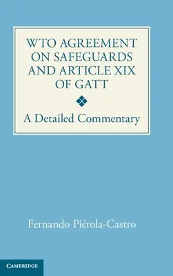 Das WTO-Übereinkommen über Schutzmaßnahmen und Artikel XIX des GATT - Ein ausführlicher Kommentar - WTO Agreement on Safeguards and Article XIX of GATT - A Detailed Commentary