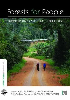 Wälder für Menschen: Gemeinschaftsrechte und die Reform des Waldbesitzes - Forests for People: Community Rights and Forest Tenure Reform