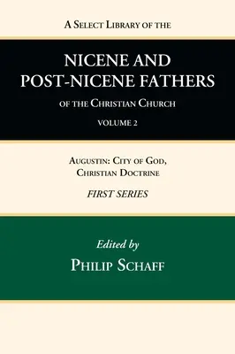 Ausgewählte Bibliothek der nizänischen und nachnizänischen Väter der christlichen Kirche, Erste Reihe, Band 2 - A Select Library of the Nicene and Post-Nicene Fathers of the Christian Church, First Series, Volume 2