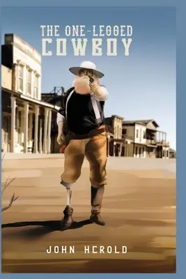 Der einbeinige Cowboy - The One-Legged Cowboy