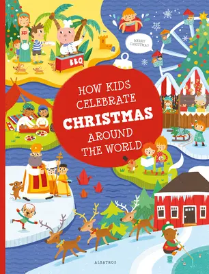 Wie Kinder überall auf der Welt Weihnachten feiern - How Kids Celebrate Christmas Around the World
