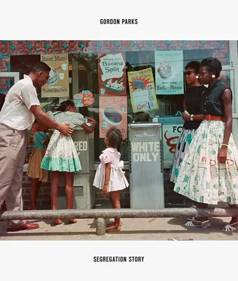 Gordon Parks: Geschichte der Rassentrennung - Gordon Parks: Segregation Story