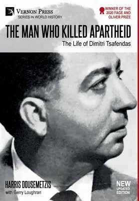 Der Mann, der die Apartheid tötete: Das Leben von Dimitri Tsafendas: Neue aktualisierte Version - The Man who Killed Apartheid: The Life of Dimitri Tsafendas: New Updated Version