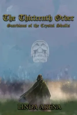Der Dreizehnte Orden: Wächter der Kristallschädel - The Thirteenth Order: Guardians of the Crystal Skulls