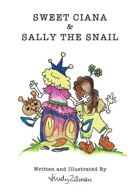 Süße Ciana & Sally die Schnecke: Zweiter Teil der Prinzessin-Poo-Poo-Reihe - Sweet Ciana & Sally The Snail: Second in the Princess Poo Poo Series