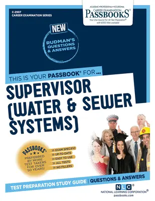 Aufsichtsperson (Wasser- und Abwassersysteme) (C-2907): Studienführer für Sparbücher - Supervisor (Water & Sewer Systems) (C-2907): Passbooks Study Guide