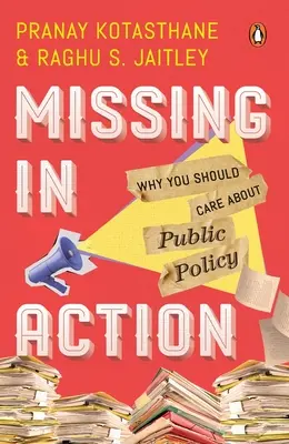 Vermisst in Aktion: Warum Sie sich für die öffentliche Ordnung interessieren sollten - Missing in Action: Why You Should Care about Public Policy
