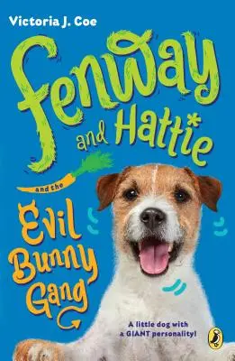 Fenway und Hattie und die böse Hasenbande - Fenway and Hattie and the Evil Bunny Gang