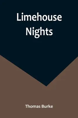 Limehouse-Nächte - Limehouse Nights