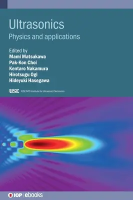 Ultraschall: Physik und Anwendungen - Ultrasonics: Physics and Applications