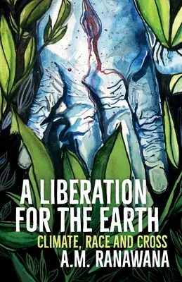 Eine Befreiung für die Erde: Klima, Ethnie und Kreuz - A Liberation for the Earth: Climate, Race and Cross