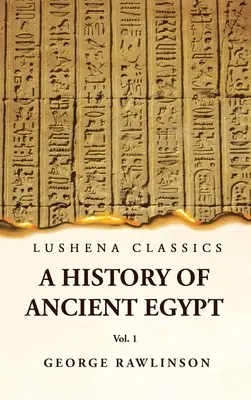 Geschichte des Alten Ägyptens Band 1 - History of Ancient Egypt Vol 1