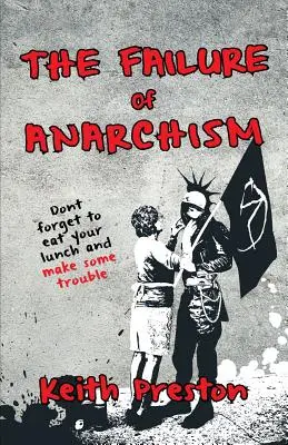 Das Scheitern des Anarchismus - The Failure of Anarchism
