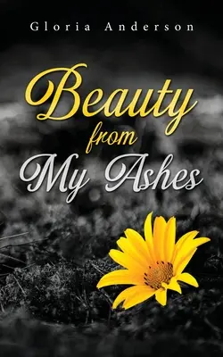 Schönheit aus meiner Asche - Beauty From My Ashes