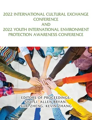 Internationale Kulturaustauschkonferenz 2022 und Internationale Jugend-Umweltschutzkonferenz 2022 - 2022 International Cultural Exchange Conference and 2022 Youth International Environment Protection Awareness Conference