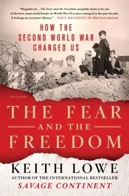 Die Angst und die Freiheit: Wie der Zweite Weltkrieg uns veränderte - The Fear and the Freedom: How the Second World War Changed Us