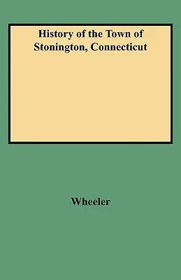 Geschichte der Stadt Stonington, Connecticut - History of the Town of Stonington, Connecticut