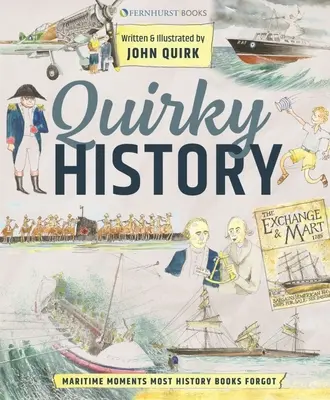 Skurrile Geschichte: Maritime Momente, die in den meisten Geschichtsbüchern unerwähnt bleiben - Quirky History: Maritime Moments Most History Books Don't Mention
