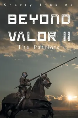 Jenseits der Tapferkeit II: Die Patrioten - Beyond Valor II: The Patriots