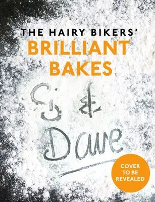 Die genialen Backrezepte der Hairy Bikers - The Hairy Bikers' Brilliant Bakes