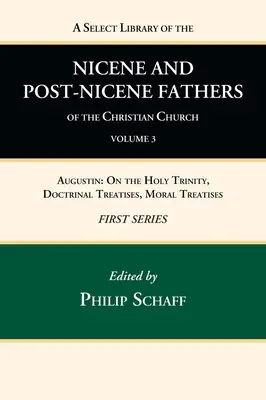 Ausgewählte Bibliothek der nizänischen und nachnizänischen Kirchenväter, Erste Reihe, Band 3 - A Select Library of the Nicene and Post-Nicene Fathers of the Christian Church, First Series, Volume 3