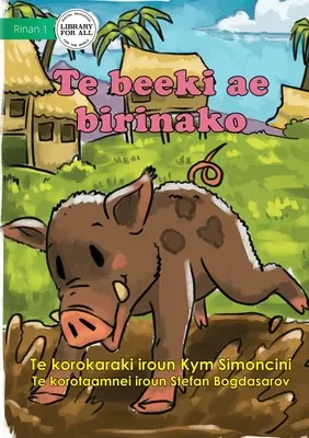 Das entlaufene Schwein - Te beeki ae birinako (Te Kiribati) - The Runaway Pig - Te beeki ae birinako (Te Kiribati)