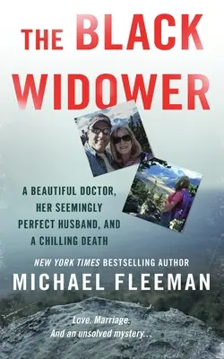 Der schwarze Witwer: Eine schöne Ärztin, ihr scheinbar perfekter Ehemann und ein grausamer Tod - The Black Widower: A Beautiful Doctor, Her Seemingly Perfect Husband and a Chilling Death