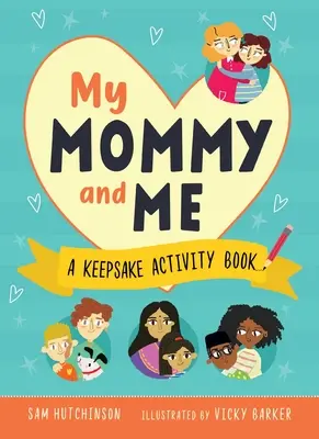 Meine Mami und ich: Ein Erinnerungs-Aktivitätsbuch - My Mommy and Me: A Keepsake Activity Book